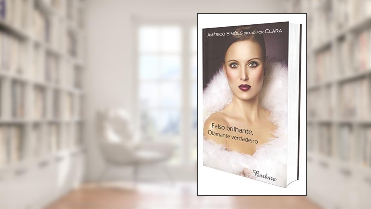 Capa de Falso Brilhante, Diamante Verdadeiro, do autor Américo Simões; Clara