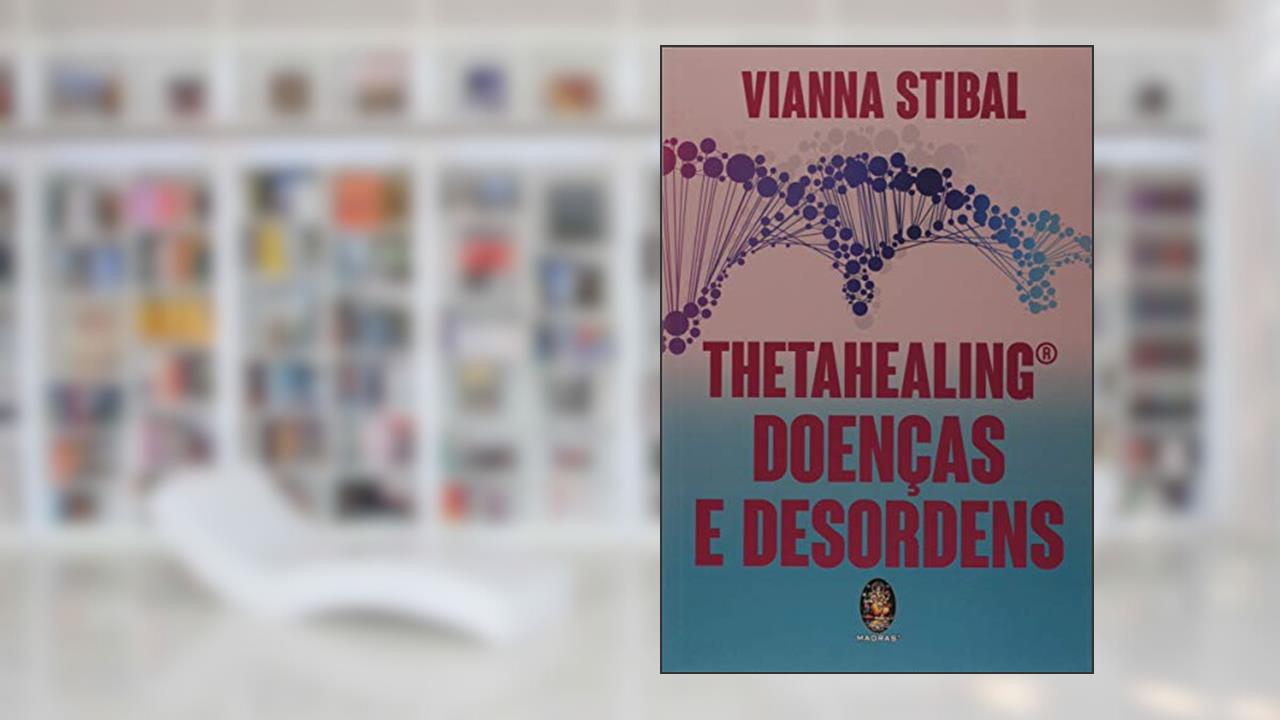 Capa de Thetahealing: Doenças e Desordens, do autor Vianna Stibal