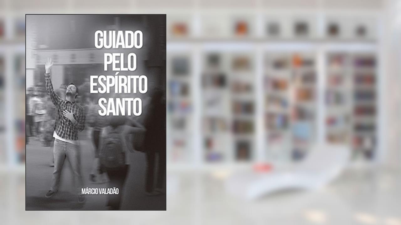 Capa de Guiado Pelo Espírito Santo (Mensagens Livro 231), do autor Márcio Valadão