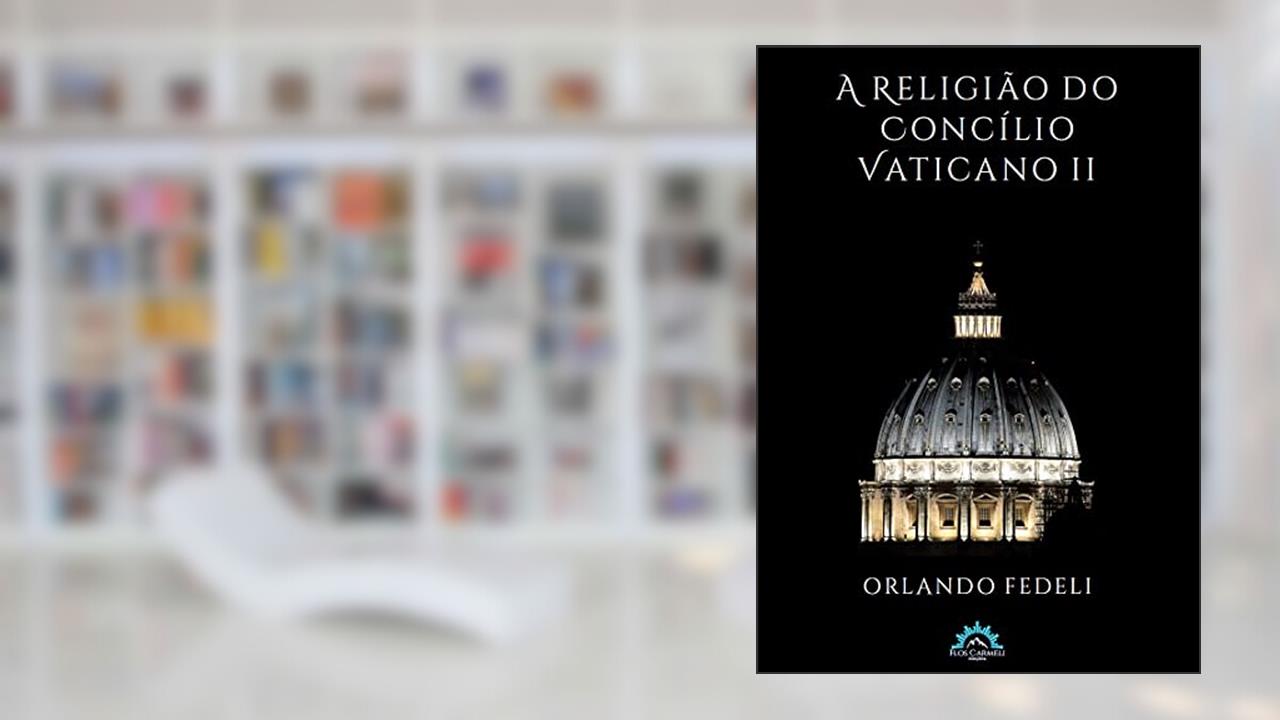 Capa de A Religião do Concílio Vaticano ii, do autor Orlando Fedeli