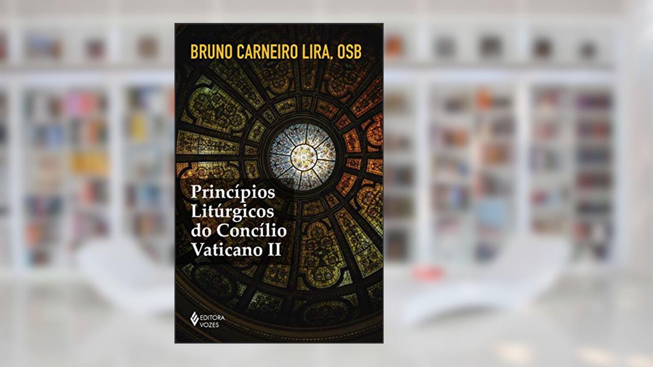 Capa de Princípios litúrgicos do Concílio Vaticano II, do autor Bruno Carneiro Lira