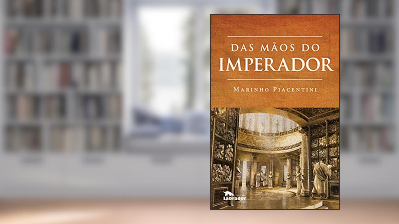 Capa de Das mãos do imperador, do autor Marinho Piacentini