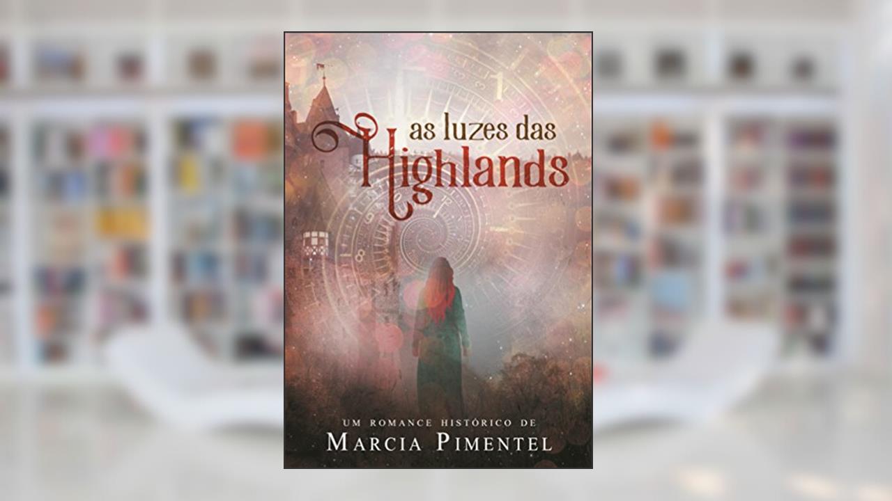 Capa de As Luzes das Highlands, do autor Marcia Pimentel