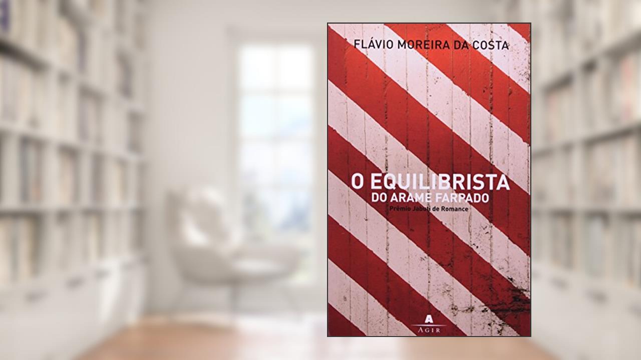 Capa de O Equilibrista do Arame Farpado, do autor Flavio Moreira da Costa