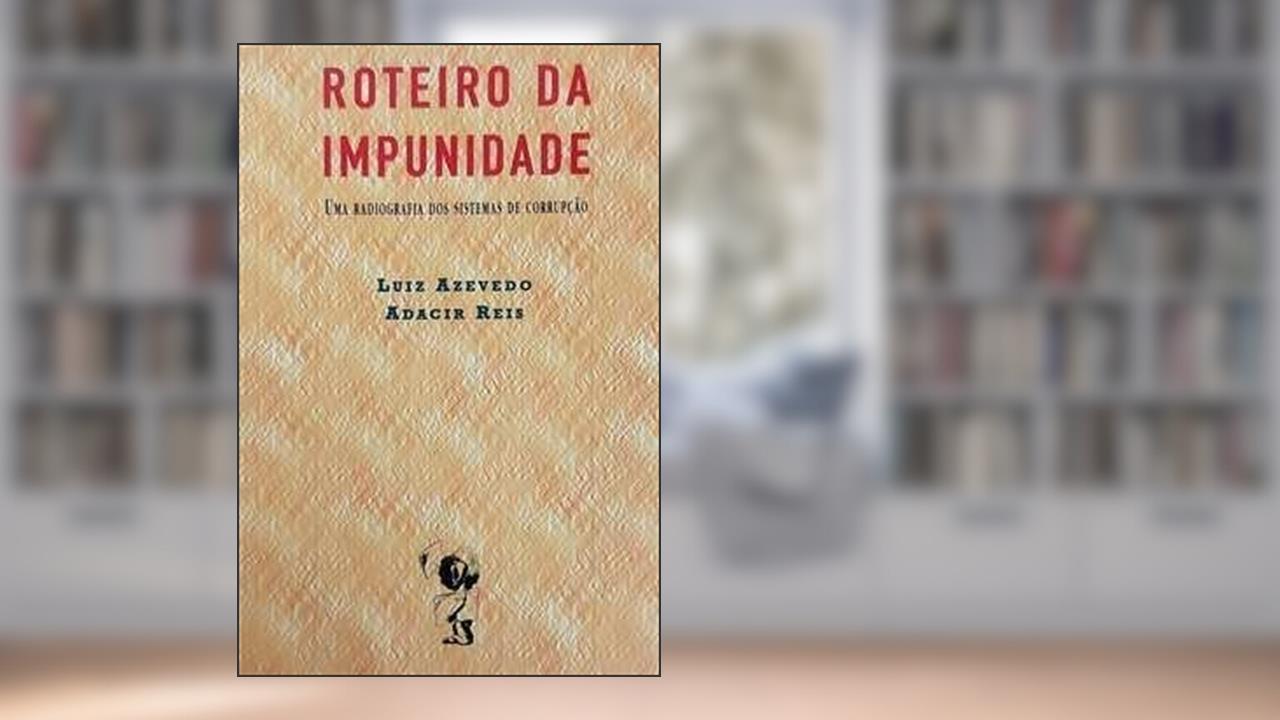 Capa de Roteiro Da Impunidade (Portuguese Edition), do autor Luiz Azevedo