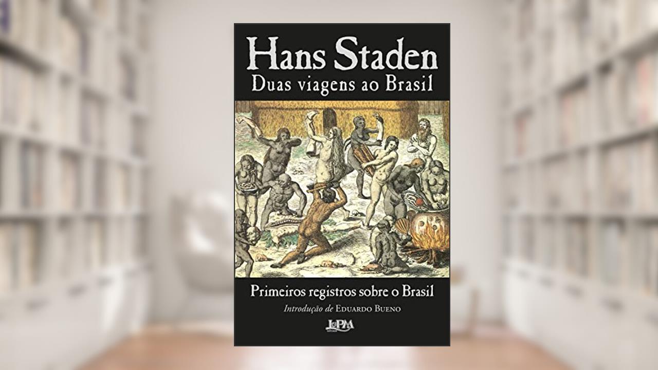 Capa de Duas viagens ao Brasil: Primeiros registros sobre o Brasil, do autor Hans Staden