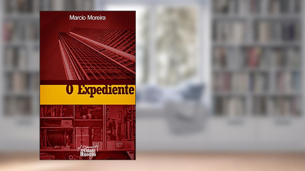 Capa de O Expediente (Crônicas da Cidade Hipócrita Livro 1), do autor Marcio Moreira