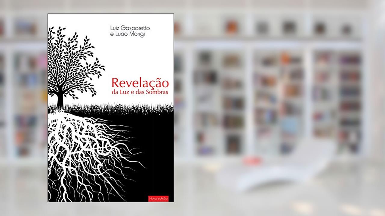 Capa de A Revelação da Luz e da Sombra, do autor Luiz Gasparetto