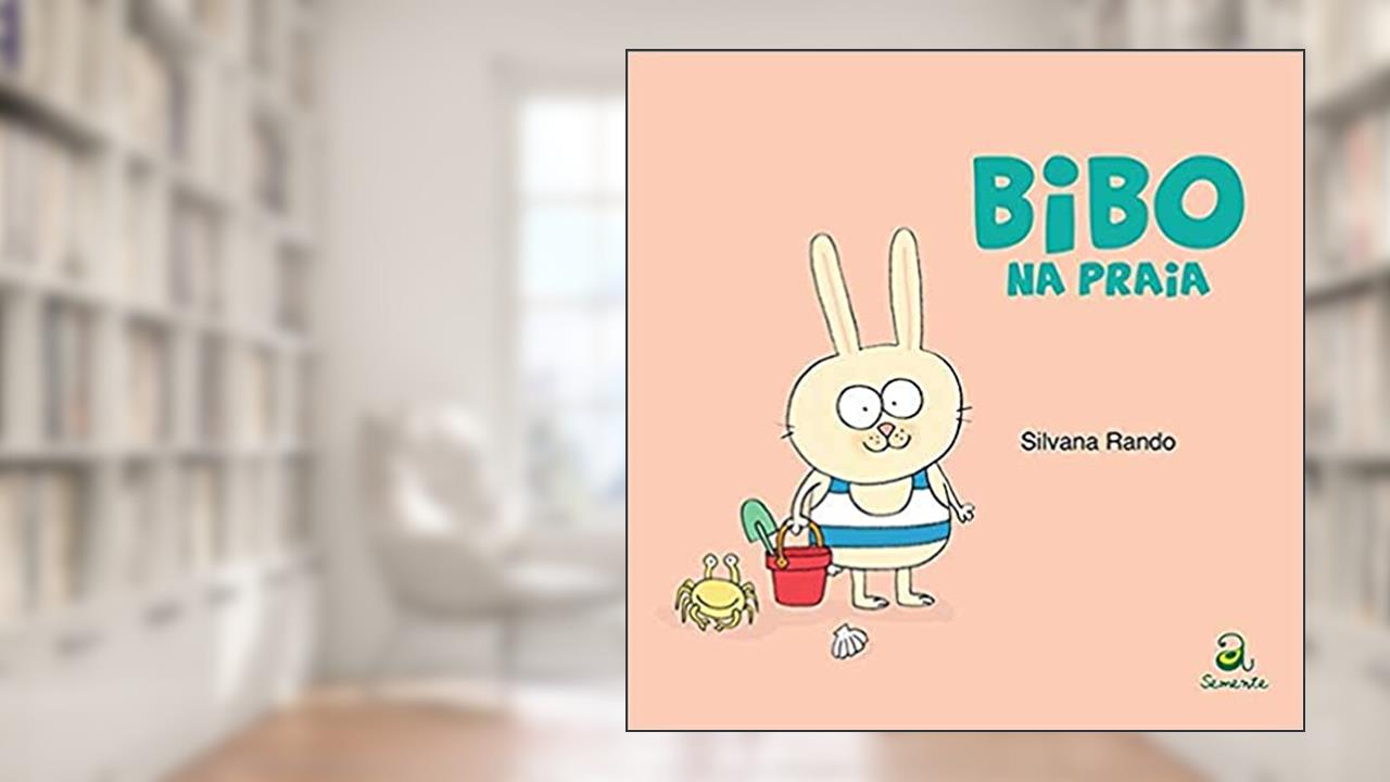 Capa de Bibo na praia, do autor Silvana Rando