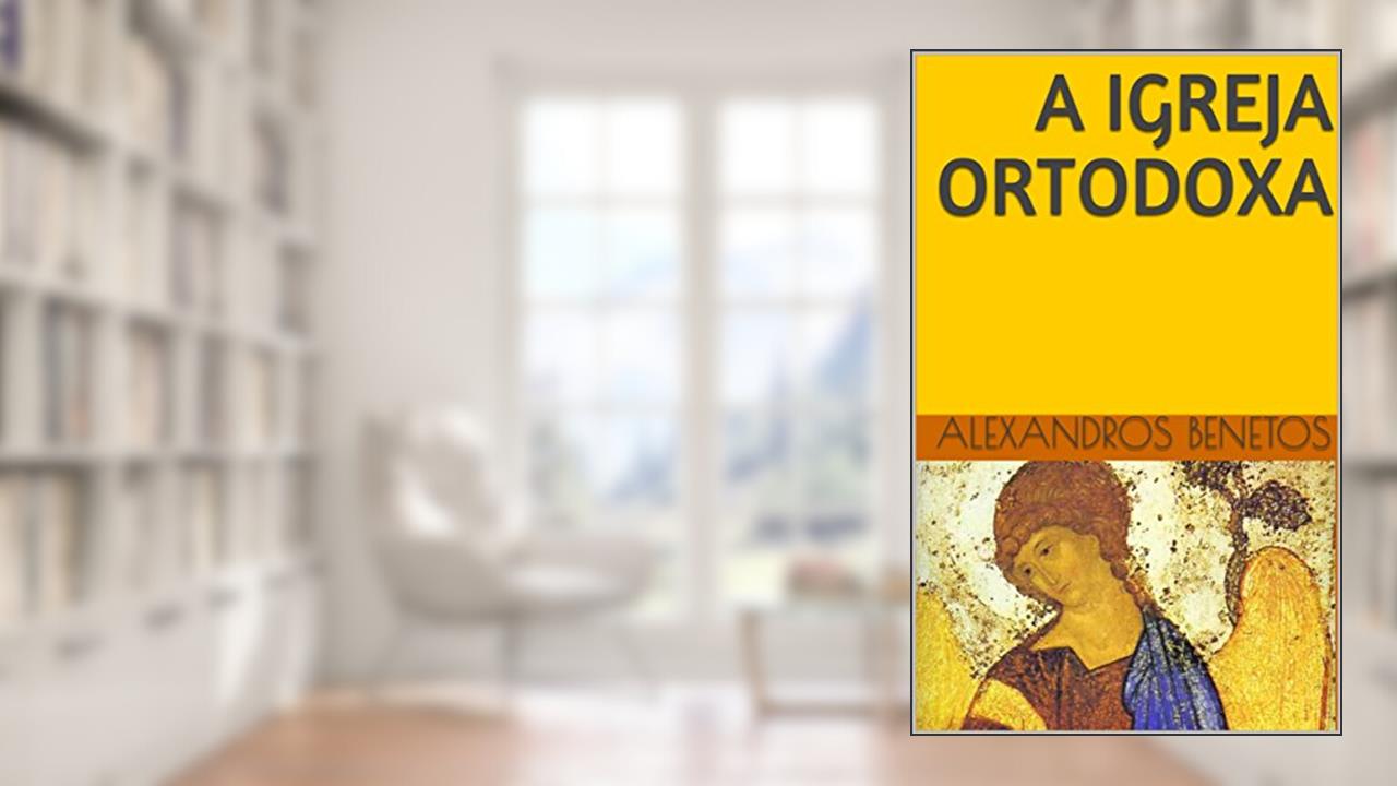 Capa de A Igreja Ortodoxa, do autor Alexandros  Benetos