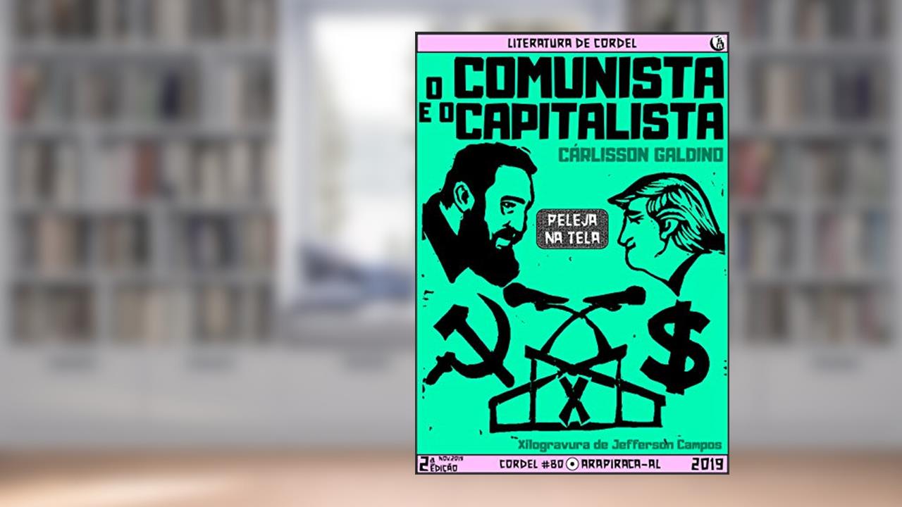 Capa de O Comunista e o Capitalista (Peleja na Tela Livro 3), do autor Cárlisson Galdino