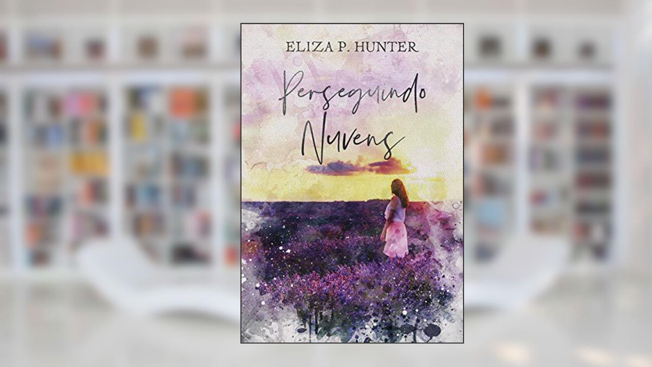 Capa de Perseguindo Nuvens, do autor Eliza P. Hunter