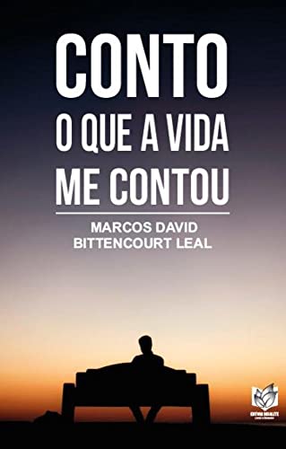Ler Conto, que a vida me contou, do autor Marcos David Bittencourt Leal Ler Conto, que a vida me contou, do autor Marcos David Bittencourt Leal