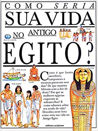 Ler Como seria sua vida no Antigo Egito?, do autor Jacqueline Morley