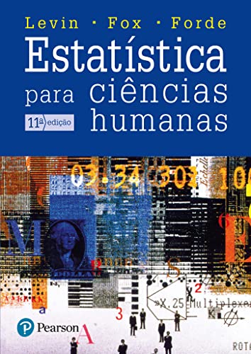 Ler Estatística para Ciências Humanas, do autor Jack Levin; James Alan Fox; David R. Forde Ler Estatística para Ciências Humanas, do autor Jack Levin; James Alan Fox; David R. Forde