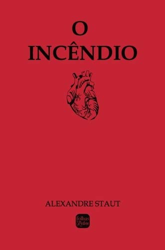Ler O Incêndio, do autor Alexandre Staut