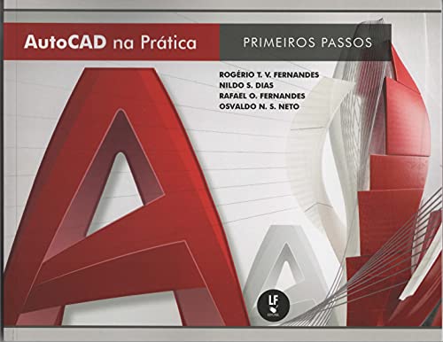 Ler AUTOCAD na prática: primeiros passos, do autor Rogério T. V. Fernandes; Nildo S. Dias; Rafael O. Fernandes; Osvaldo N. S. Neto Ler AUTOCAD na prática: primeiros passos, do autor Rogério T. V. Fernandes; Nildo S. Dias; Rafael O. Fernandes; Osvaldo N. S. Neto