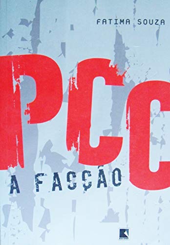 Ler PCC, a facção, do autor Fátima Souza Ler PCC, a facção, do autor Fátima Souza