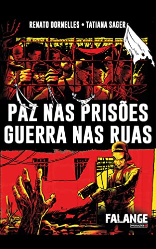 Ler Paz nas prisões Guerra nas ruas, do autor Renato Dornelles; Tatiana Sager Ler Paz nas prisões Guerra nas ruas, do autor Renato Dornelles; Tatiana Sager