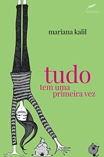Ler Tudo tem uma primeira vez, do autor Mariana Kalil Ler Tudo tem uma primeira vez, do autor Mariana Kalil