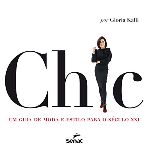 Ler Chic : Um guia de moda e estilo para o Século XXI, do autor Glória Kalil Ler Chic : Um guia de moda e estilo para o Século XXI, do autor Glória Kalil