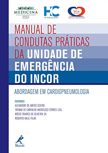 Ler Manual de condutas práticas da unidade de emergência do Incor: Abordagem em cardiopneumologia, de Roberto Kalil Filho