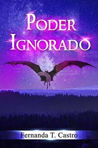 Ler Poder Ignorado (Saga Poder Ignorado Livro 1), de Fernanda T. Castro