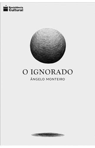 Ler IGNORADO, O, de ANGELO MONTEIRO