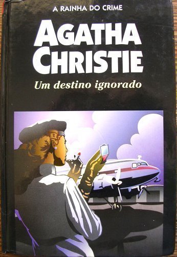 Ler Um Destino Ignorado (Destination Unknown), de Agatha Christie