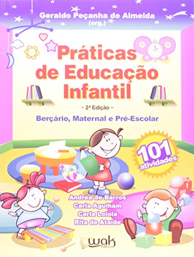 Ler Práticas de Educação Infantil. Berçário Maternal e Pré-Escola, de Geraldo Peçanha de Almeida