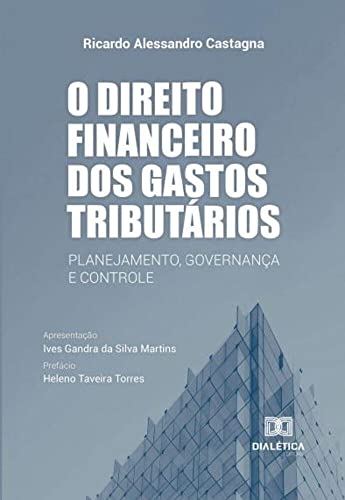 Ler O direito financeiro dos gastos tributários: planejamento, governança e controle, do autor Ricardo Alessandro Castagna Ler O direito financeiro dos gastos tributários: planejamento, governança e controle, do autor Ricardo Alessandro Castagna