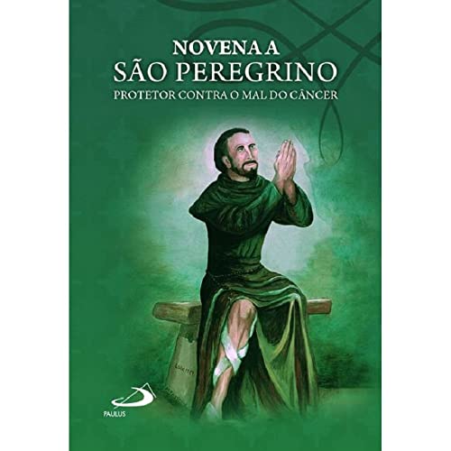 Ler Novena a São Peregrino, do autor Pe. Antônio Lúcio Ler Novena a São Peregrino, do autor Pe. Antônio Lúcio