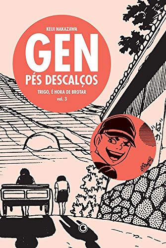 Ler Gen Pés Descalços - Volume - 3: Trigo, é hora de brotar, do autor Keiji Nakazawa