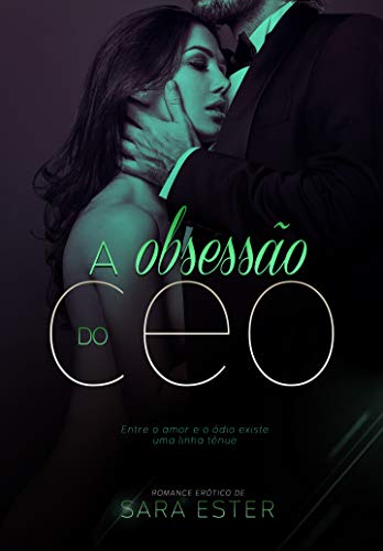 Ler A obsessão do CEO: Livro 2 - Irmãos González, do autor Sara Ester Ler A obsessão do CEO: Livro 2 - Irmãos González, do autor Sara Ester