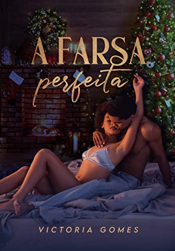 Ler A farsa perfeita, de Victoria Gomes