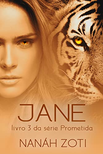 Ler Jane (Série Prometida Livro 3), do autor Nanáh Zoti Ler Jane (Série Prometida Livro 3), do autor Nanáh Zoti
