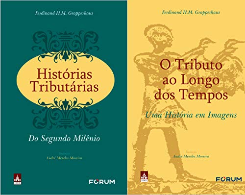 Ler Histórias Tributárias do Segundo Milênio O tributo ao longo dos tempos, de Ferdinand H. M. Grapperhaus