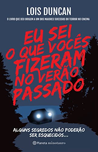 Ler Eu sei o que vocês fizeram no verão passado: Alguns segredos não poderão ser esquecidos..., do autor Lois Duncan Ler Eu sei o que vocês fizeram no verão passado: Alguns segredos não poderão ser esquecidos..., do autor Lois Duncan