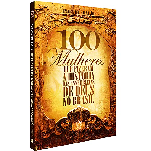 Ler 100 mulheres que fizeram a história, do autor Isael de Araujo Ler 100 mulheres que fizeram a história, do autor Isael de Araujo