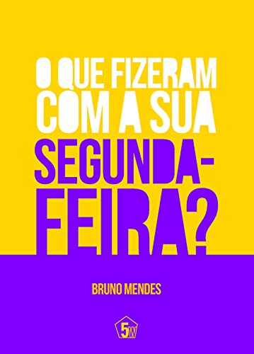 Ler O que fizeram com sua segunda-feira, do autor Bruno Mendes Ler O que fizeram com sua segunda-feira, do autor Bruno Mendes