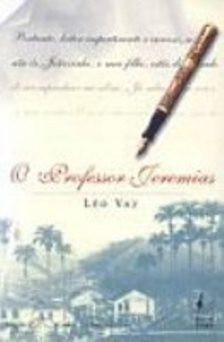 Ler O Professor Jeremias, do autor Leo Vaz Ler O Professor Jeremias, do autor Leo Vaz