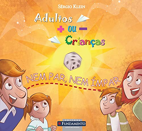 Ler Adultos Mais ou Menos Crianças. Nem Par, Nem Ímpar, do autor Sérgio Klein Ler Adultos Mais ou Menos Crianças. Nem Par, Nem Ímpar, do autor Sérgio Klein
