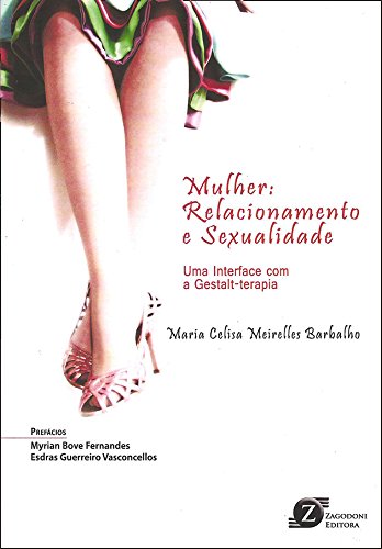 Ler Mulher. Relacionamento e Sexualidade, do autor Maria Celisa Barbalho Ler Mulher. Relacionamento e Sexualidade, do autor Maria Celisa Barbalho