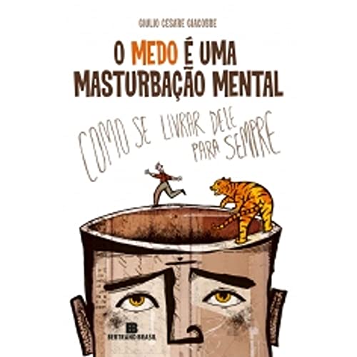 Ler O medo é uma masturbação mental, do autor Giulio Cesare Giacobbe Ler O medo é uma masturbação mental, do autor Giulio Cesare Giacobbe