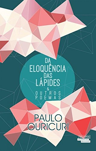 Ler Da Eloquência das Lápides e Outros Poemas, de Ouricuiri Paulo