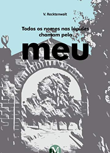 Ler Todos os nomes nas lápides chamam pelo meu, do autor Vanessa Recktenwalt Richter Ler Todos os nomes nas lápides chamam pelo meu, do autor Vanessa Recktenwalt Richter