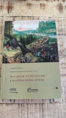Ler Mal-estar no século XXI e suicídio entre jovens, do autor Susane Vasconcelos [org.] Zanotti