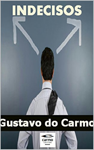 Ler Indecisos: Entre outros contos, do autor Gustavo do Carmo