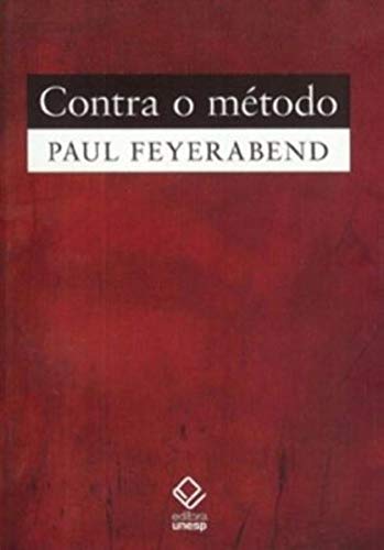 Ler Contra o método - 2ª edição, do autor Paul Feyerabend Ler Contra o método - 2ª edição, do autor Paul Feyerabend