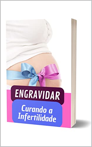 Ler Engravidar - Curando a Infertilidade Naturalmente: Curando a Infertilidade Naturalmente, do autor Jonas Da Silva; Jonas Silva Ler Engravidar - Curando a Infertilidade Naturalmente: Curando a Infertilidade Naturalmente, do autor Jonas Da Silva; Jonas Silva